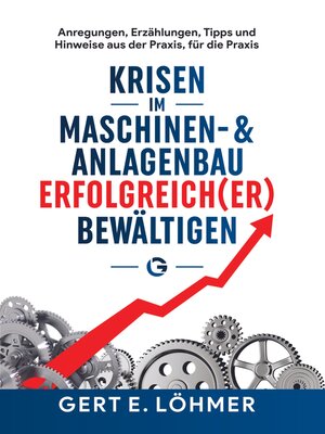 cover image of Krisen im Maschinen- und Anlagenbau erfolgreich(er) bewältigen--so funktioniert es!
